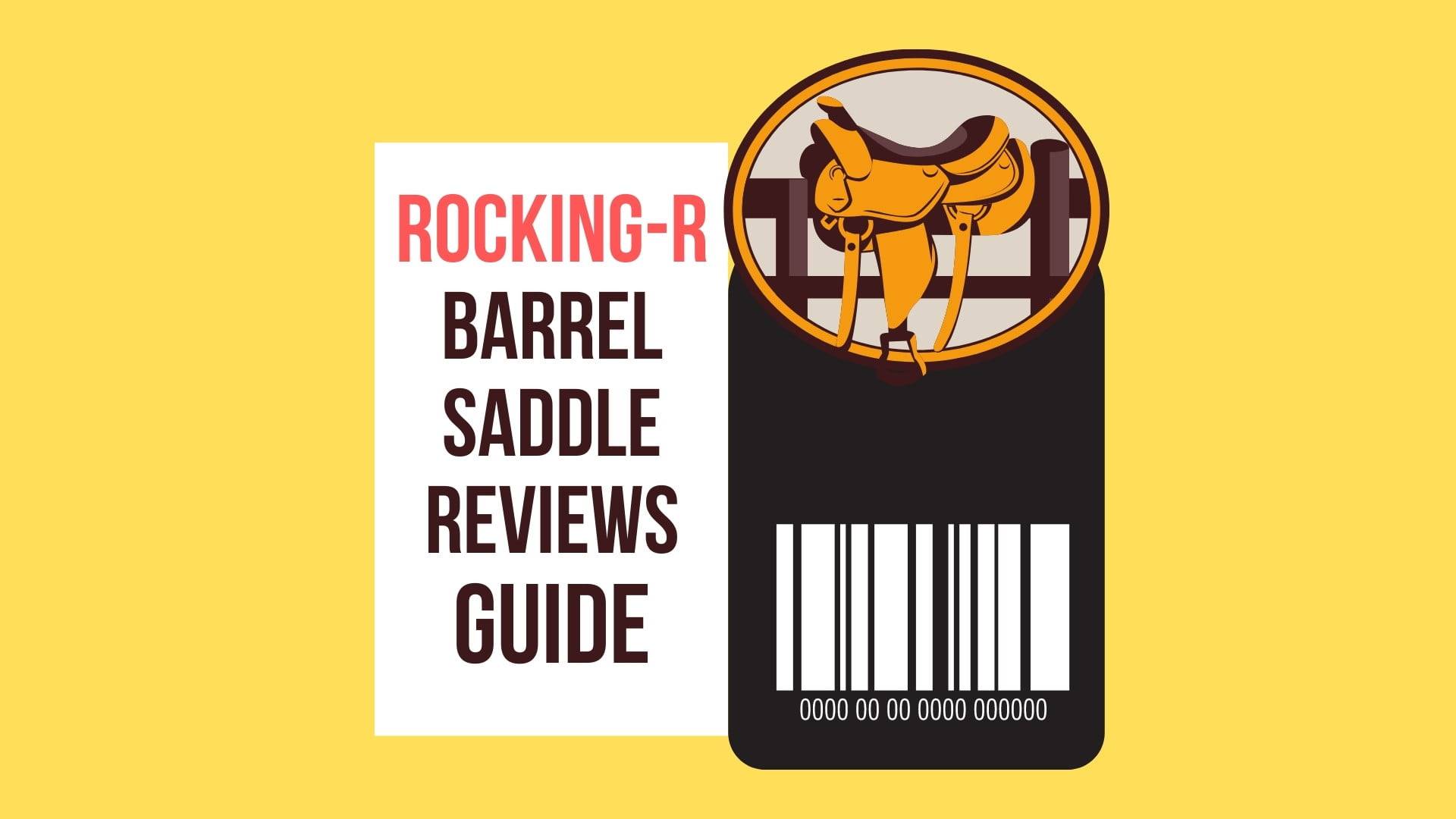 Rocking R Barrel Saddle Reviews