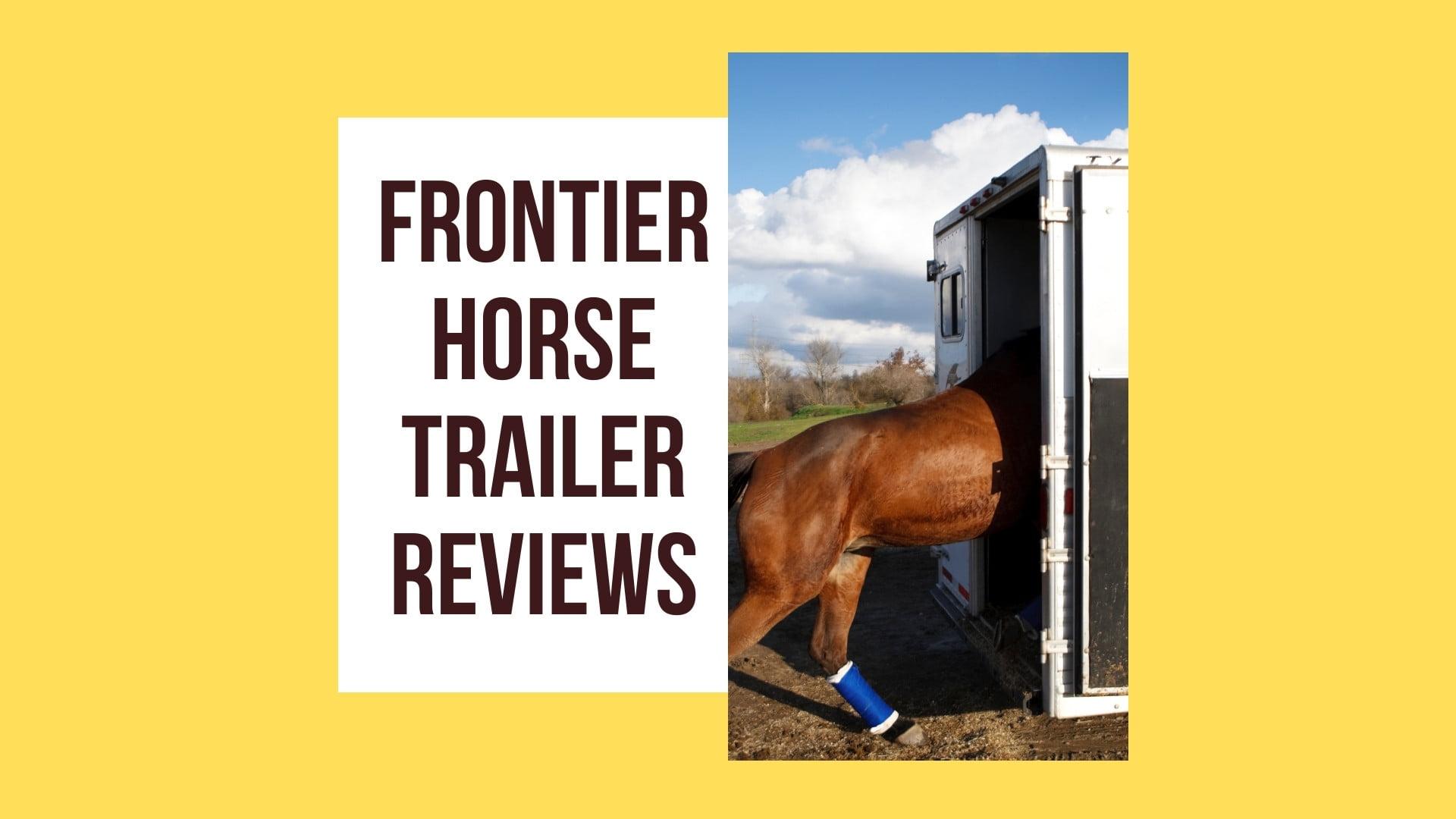 Frontier Horse Trailer Reviews