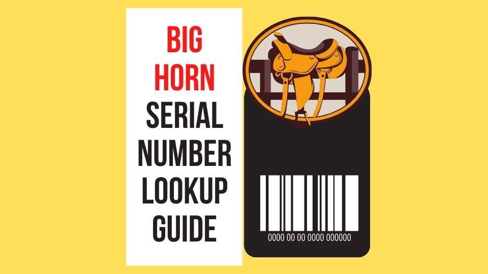 Big Horn Saddle Serial Number Lookup