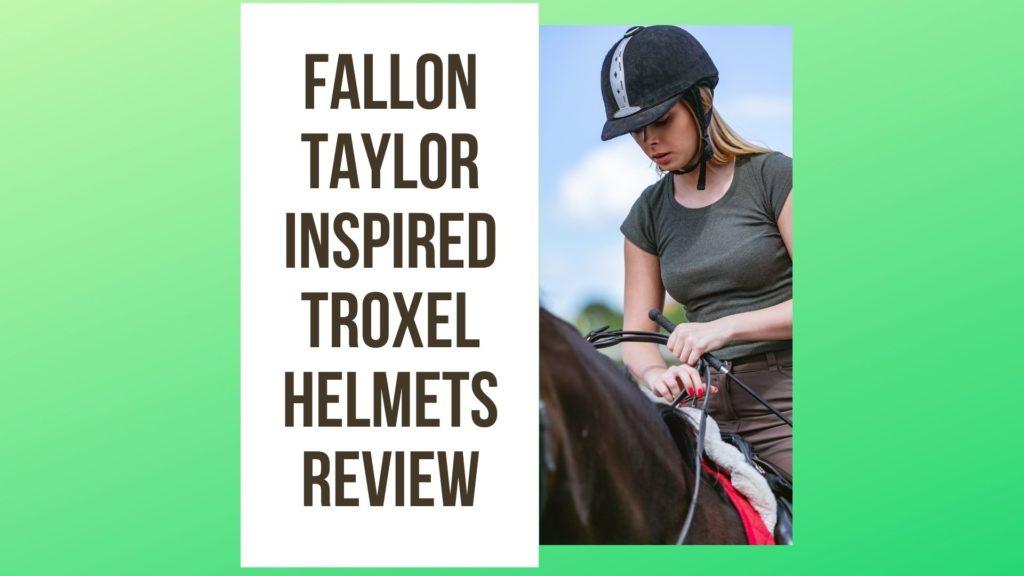Fallon Taylor Inspired Troxel Helmets Review