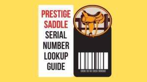Prestige Saddle Serial Number Lookup