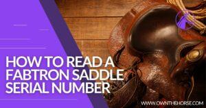 Read more about the article How to Read a Fabtron Saddle Serial Number – Full Guide