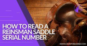 Read more about the article How to Read a Reinsman Saddle Serial Number – Full Guide
