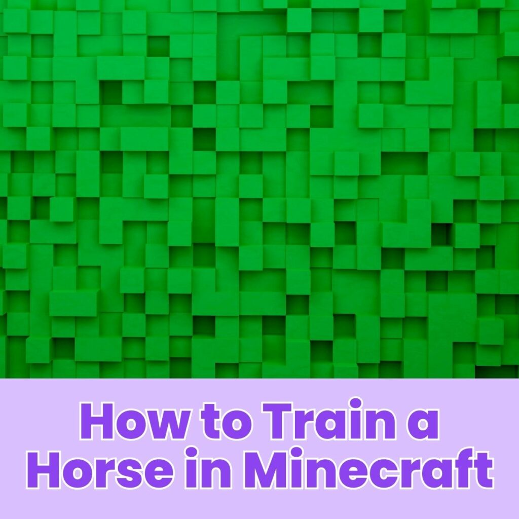 How to Train a Horse in Minecraft