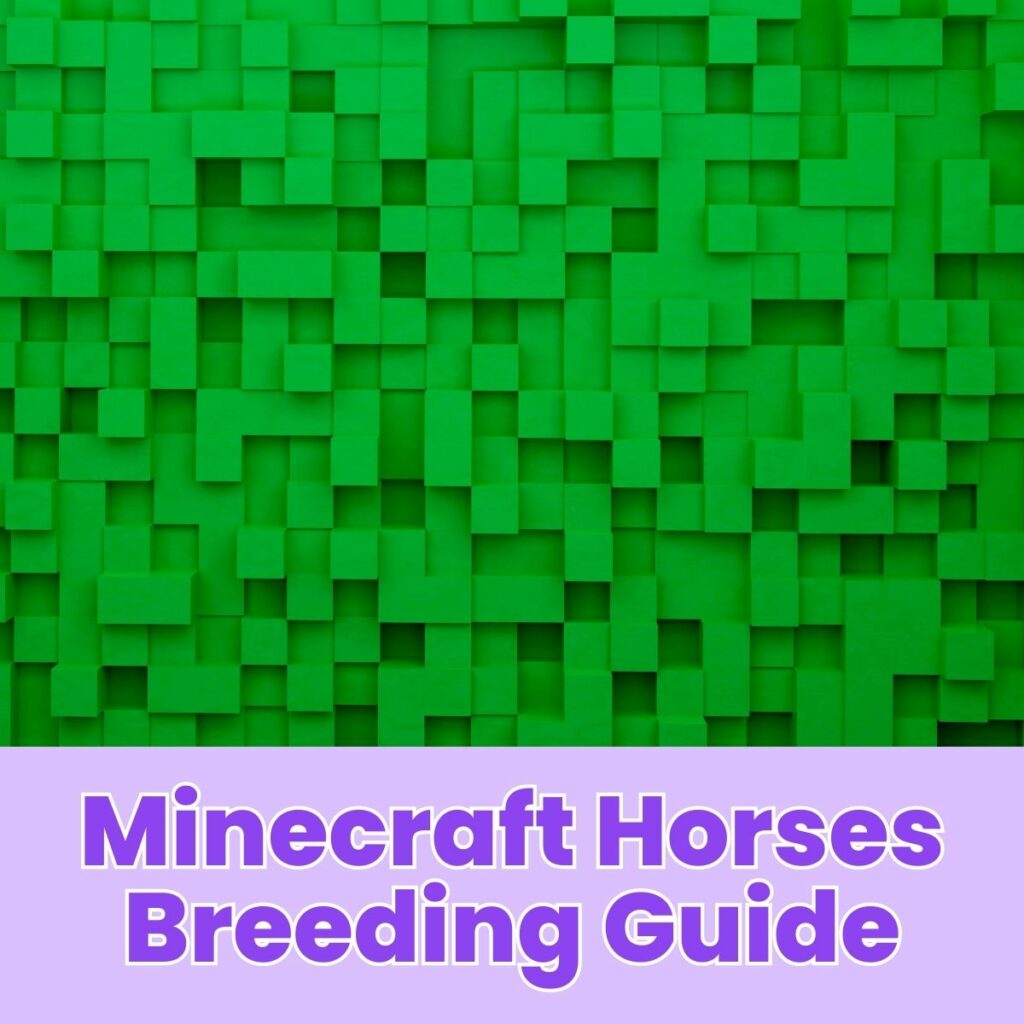 Minecraft Horses Breeding Guide