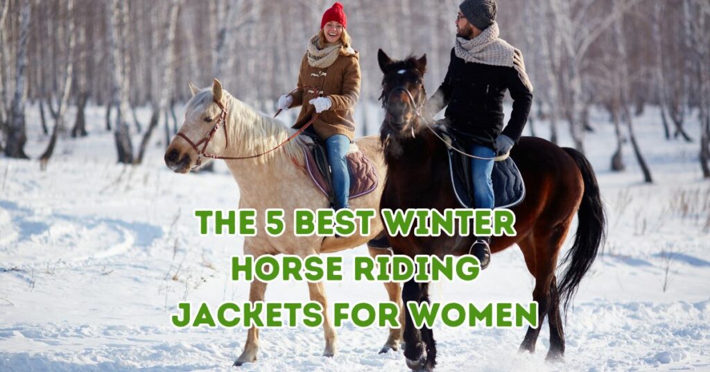 The 5 Best Winter Horse Riding Jackets for Women