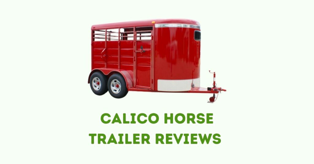 calico Horse Trailer Reviews